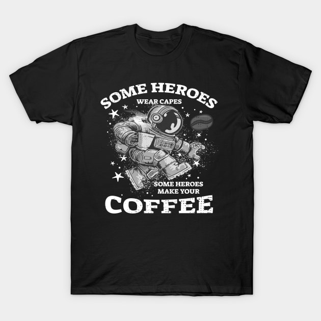 Brewed Heroes: Where Coffee Makers Wear the Capes T-Shirt by Meryarts